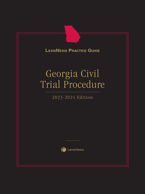cover image of LexisNexis Practice Guide: Georgia Civil Trial Procedure